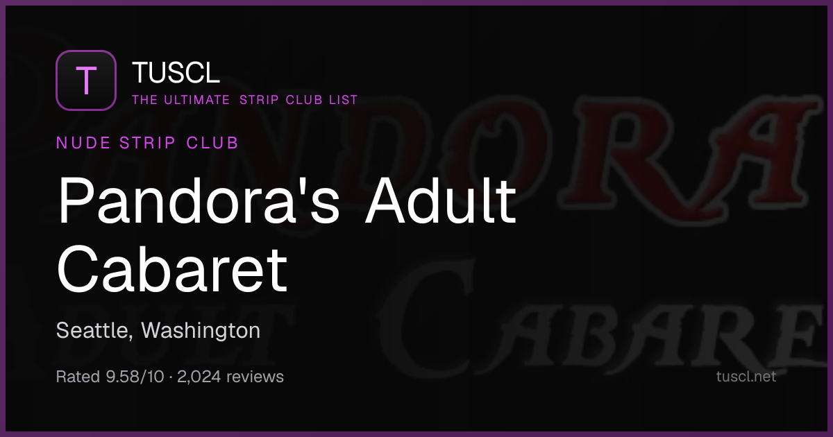 Reviews for Pandora's Adult Cabaret