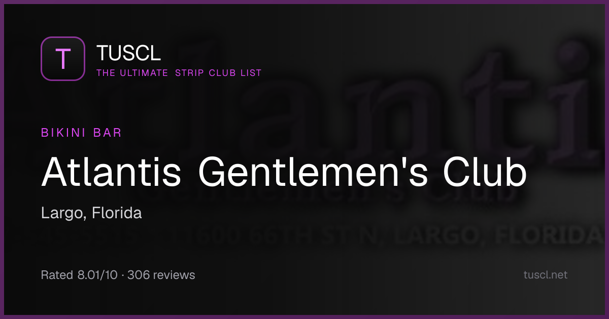Atlantis Gentlemen's Club — Bikini Bar in Largo, Florida
